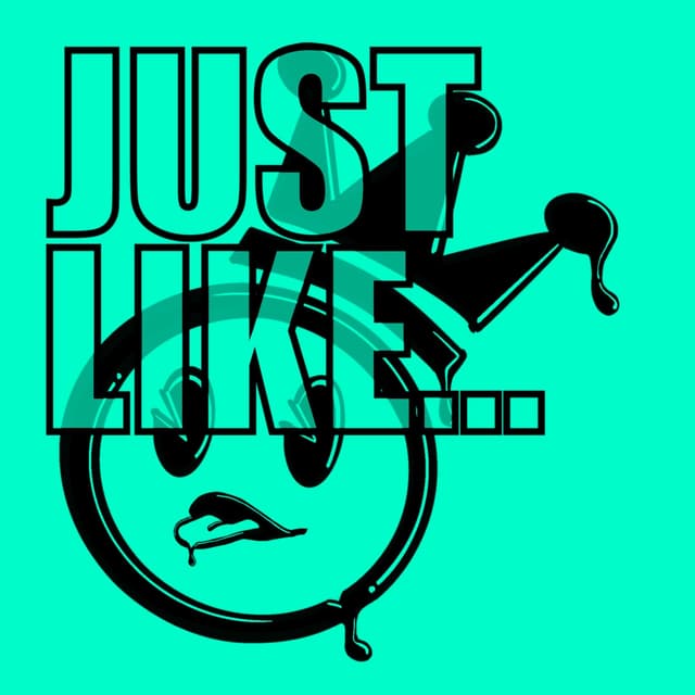 Just Like...