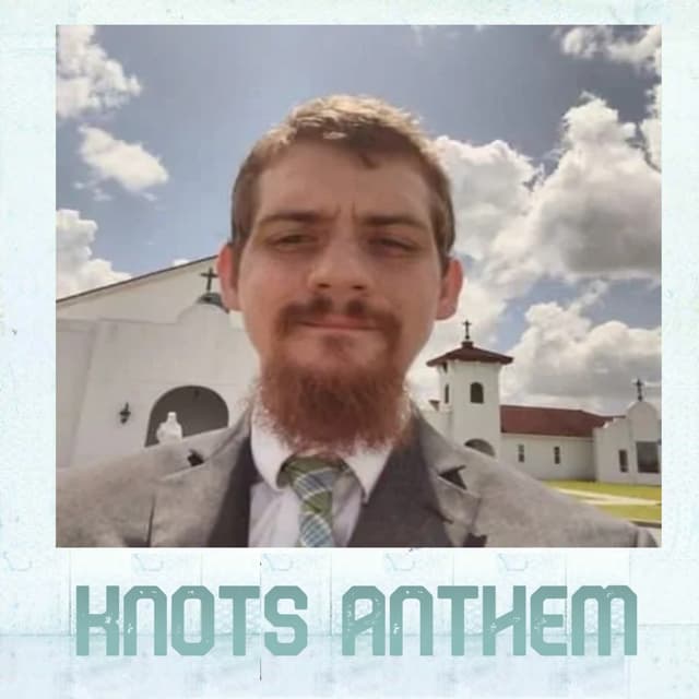 Knots Anthem