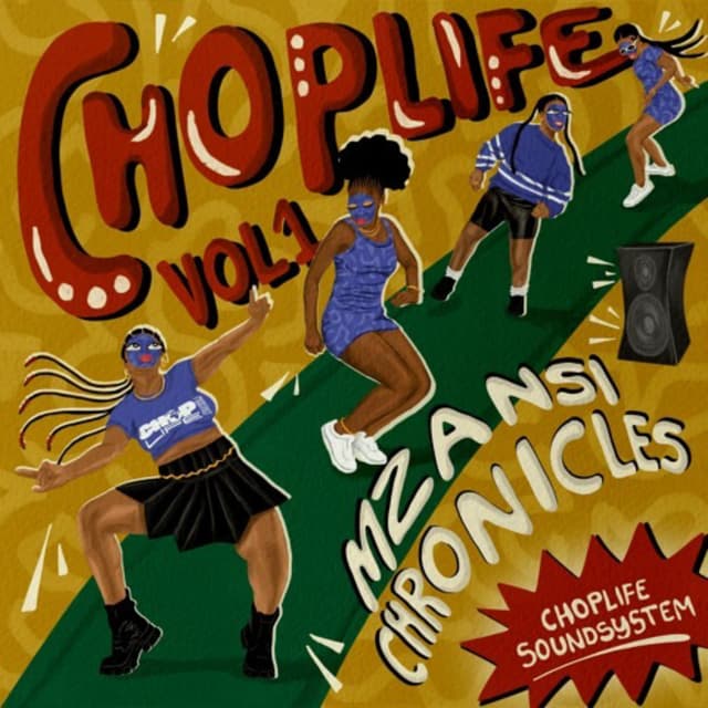 CHOP LIFE, VOL. 1: MZANSI CHRONICLES