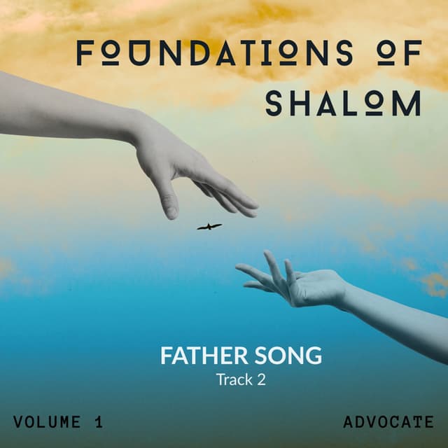 Atmospheres of Shalom: Vol. 1 – Foundations of Shalom - Track 2: Father Song