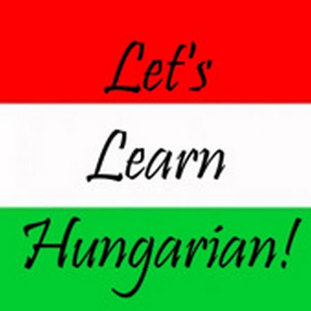 Let's Learn Hungarian!